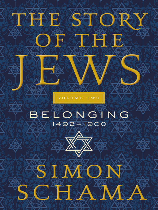 Title details for The Story of the Jews, Volume 2 by Simon Schama - Available